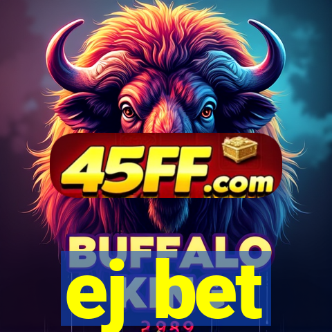 ej bet